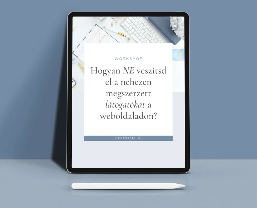 hogyan ne veszitsd el a latogatokat a weboldaladon kurzus beke kitti szakertoi weboldal keszites 2