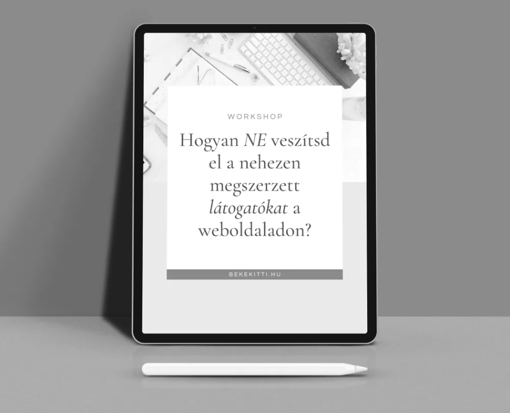 hogyan ne veszitsd el a latogatokat a weboldaladon kurzus beke kitti szakertoi weboldal keszites 3